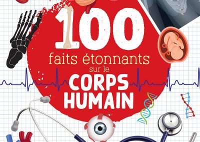 100 faits étonnants sur le corps humain