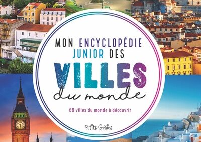 Mon encyclopédie junior des villes du monde