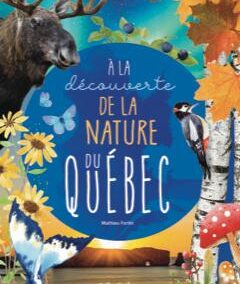 À la découverte de la nature du Québec
